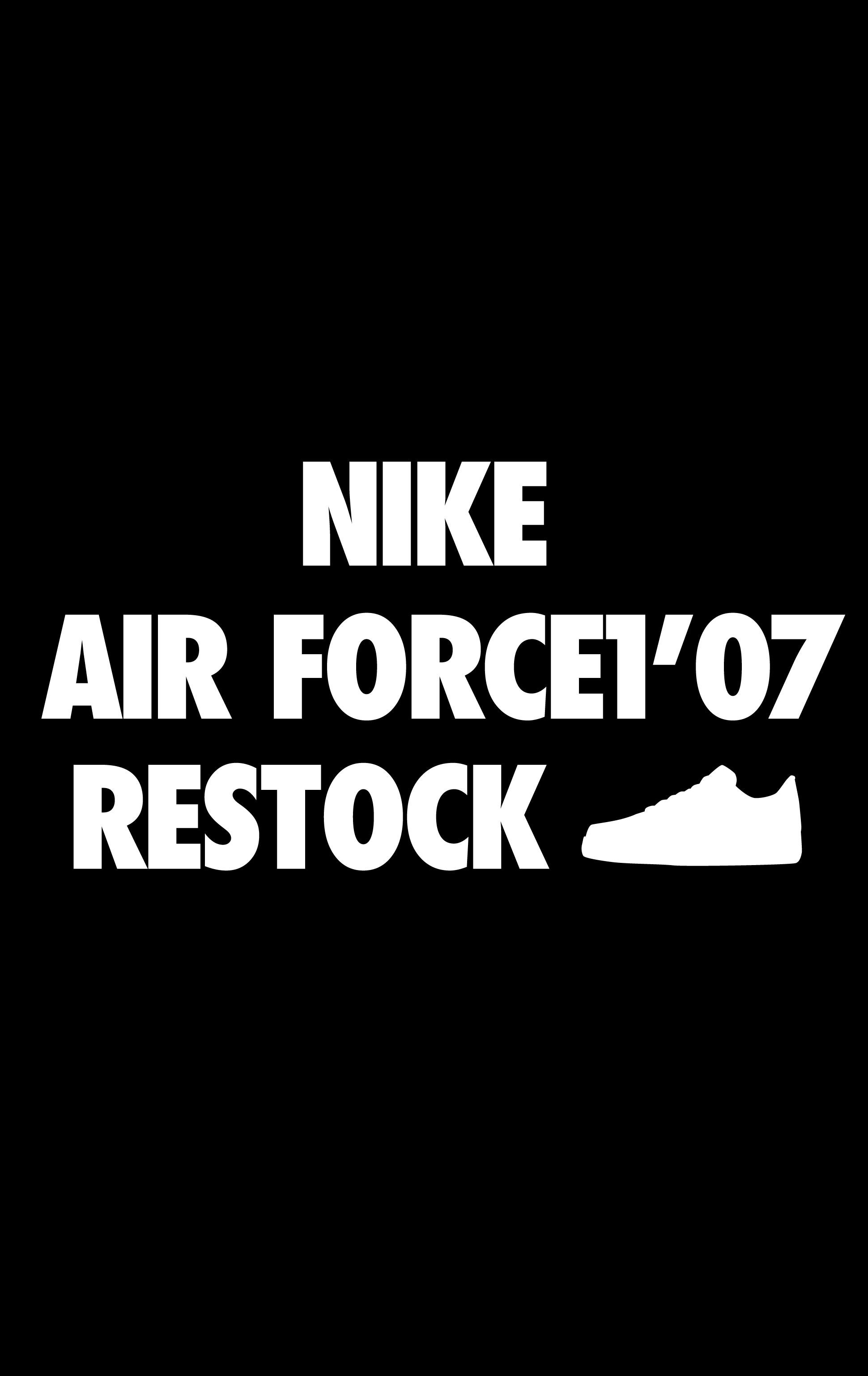 NIKE AIR FORCE 1 ’07 RESTOCK